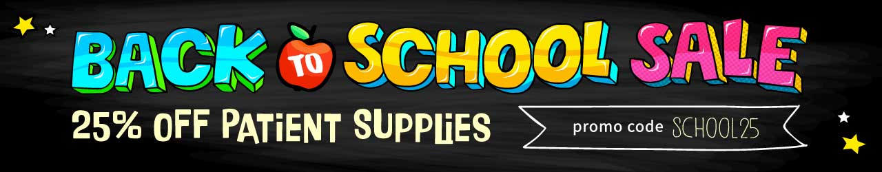 Back to School Sale, 25% off Patient Supplies